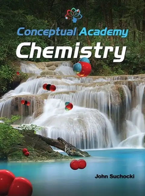 Conceptual Academy Chemistry by John A. Suchocki