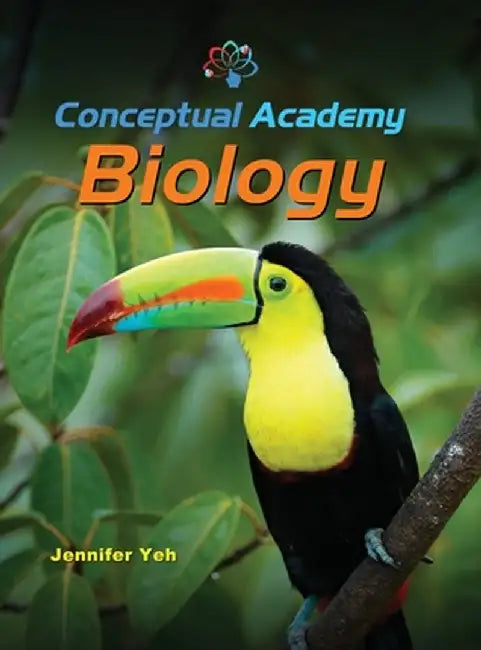 Conceptual Academy Biology by Jennifer J. Yeh