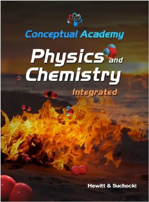 Conceptual Academy Physics and Chemistry Integrated by Paul G. Hewitt