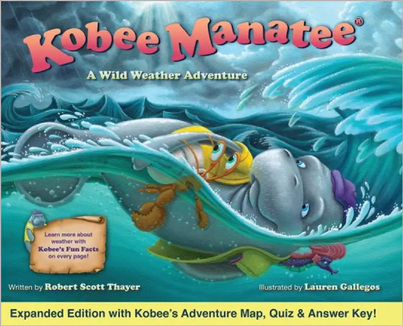 Kobee Manatee A Wild Weather Adventure (Second Edition) by Thayer, Robert Scott