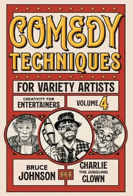 Comedy Techniques for Variety Artists by Bruce Charlie Johnson