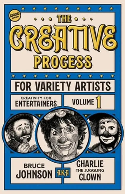 The Creative Process for Variety Artists by Bruce Charlie Johnson