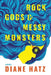 Rock Gods & Messy Monsters by Diane Hatz