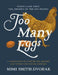 Too Many Eggs by Mimi Smith-Dvorak