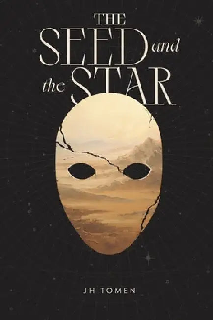 The Seed and the Star by J. H. Tomen