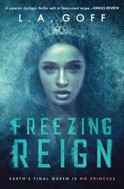 Freezing Reign by L. a. Goff