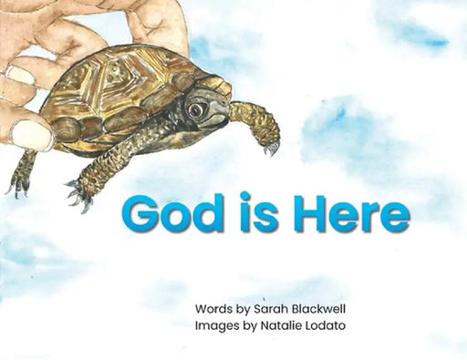 God is Here by Sarah B. Blackwell