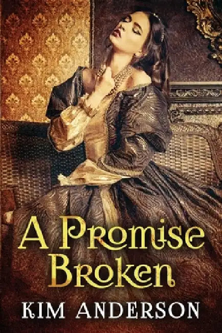 A Promise Broken by Kim Anderson