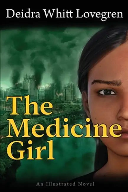 The Medicine Girl by Deidra Whitt Lovegren
