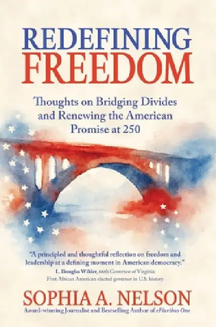 Redefining Freedom by Sophia a. Nelson