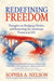 Redefining Freedom by Sophia a. Nelson