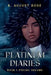 Platinum Diaries: Book 1: Psychic Dreams by K. August D. Rose