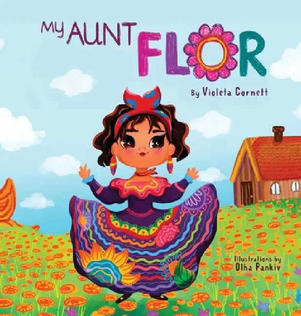 My Aunt Flor by Violeta Cornett