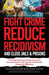 The Smart Society's Guide on How to Fight Crime, Reduce Recidivism, and Close Jails & Prisons: 10 Things American Society Can Do to Decrease Crime and by Richard Bovan