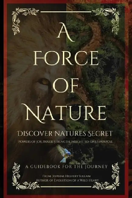 A Force of Nature by Joanne Helfert Sullam
