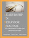 Leadership in Behavior Analysis: The Independent Variable that Advances our Field by Natalie Parks
