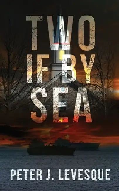 Two if By Sea by Peter J. Levesque
