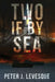 Two if By Sea by Peter J. Levesque