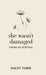 She Wasn't Damaged: Poems of Survival by Hagit Vardi, Daphna Ben Yosef, Hagit Vardi