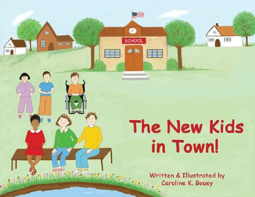 The New Kids in Town! by Caroline K. Bouey