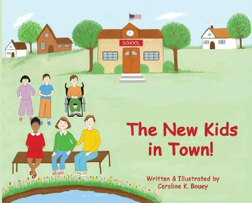 The New Kids in Town! by Caroline K. Bouey