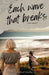 Each Wave That Breaks by Lori Worley