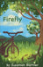 Firefly by Suzannah Blattner