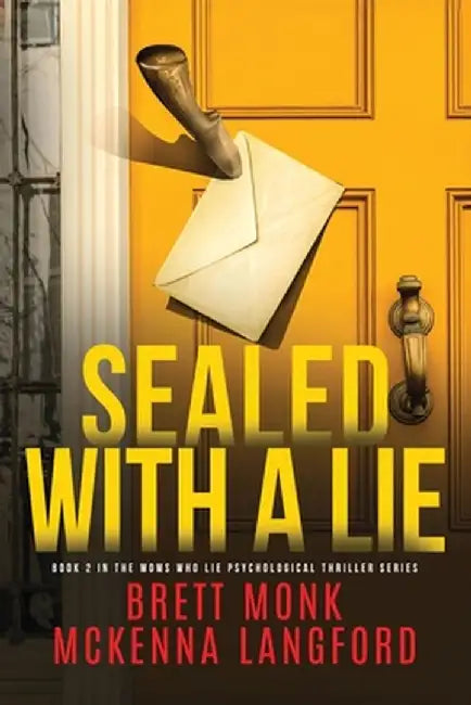 Sealed With A Lie by Brett Monk