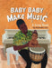 Baby Baby Make Music by Kushakti Sun
