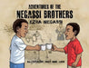 Adventures of the Negassi Brothers by Ezra Negassi