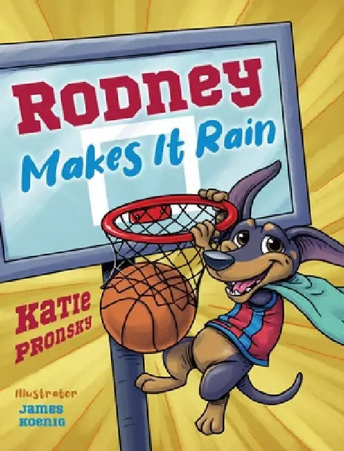 Rodney Makes It Rain by Katie Pronsky