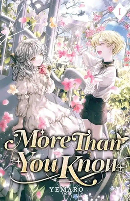 More Than You Know: Volume I (Light Novel) by Yemaro