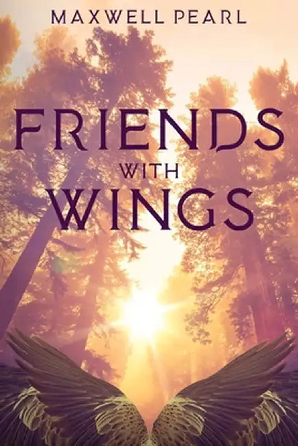 Friends With Wings by Maxwell Pearl