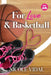 For Love & Basketball by Nicole Vidal