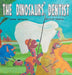 The Dinosaurs' Dentist by Connor Hollowwa