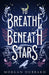 To Breathe Beneath Stars by Hubbard, Morgan