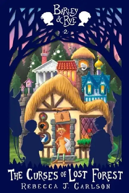 The Curses of Lost Forest by Rebecca J. Carlson