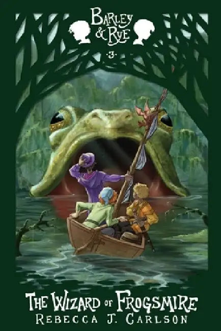 The Wizard of Frogsmire by Rebecca J. Carlson