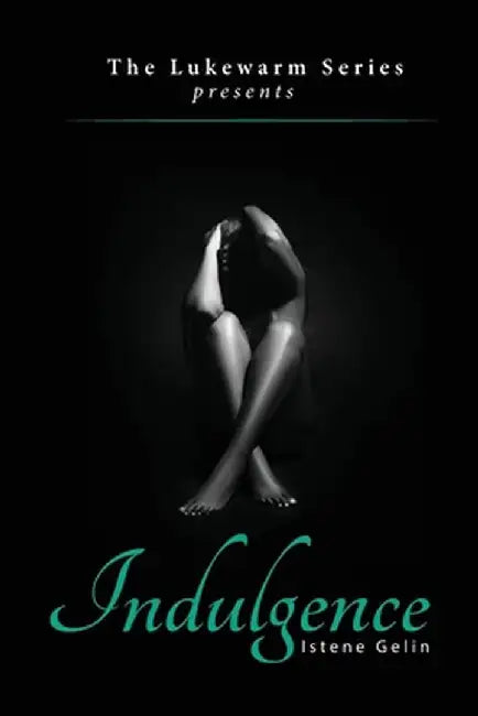 Indulgence by Istene G. Kennedy