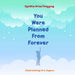 You Were Planned From Forever by Cynthia A. Fongging