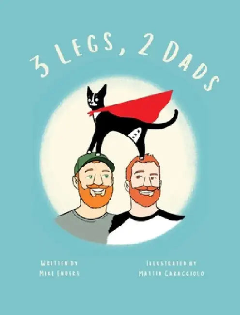 3 Legs, 2 Dads (Revised Edition) by Mike Enders