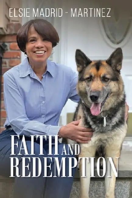 Faith and Redemption by Elsie Madrid- Martinez
