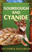 Sourdough and Cyanide by Victoria L. Kazarian