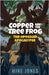 Copper and the Tree Frog: The Opossum Apocalypse by Jones, Mike