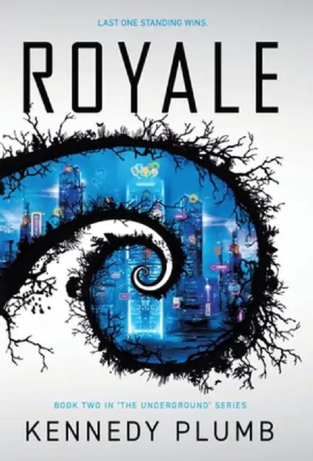 Royale: The Underground Series Book 2 by Kennedy Plumb
