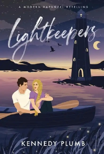 Lightkeepers: A Modern Rapunzel Retelling by Kennedy Plumb