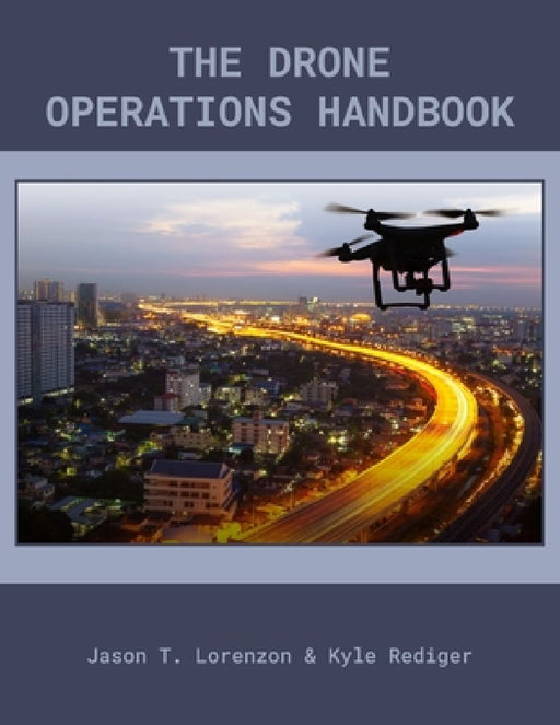 The Drone Operations Handbook by Kyle Rediger