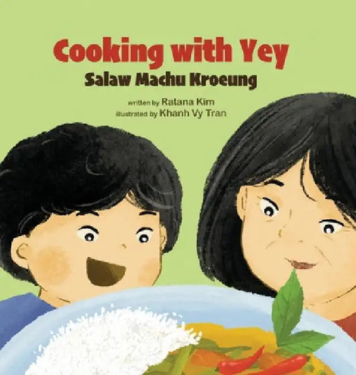 Cooking with Yey: Salaw Machu Kroeung by Ratana Kim