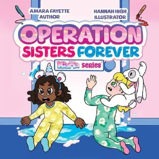 Operation Sisters Forever: Kiama Series by Amara Fayette, Hannah High