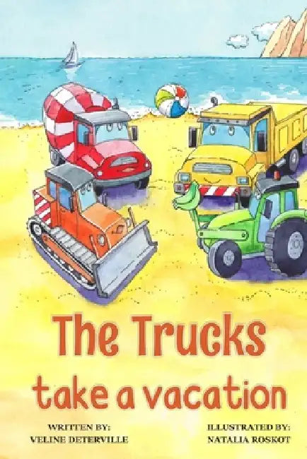 The Trucks Take a Vacation by Veline Deterville